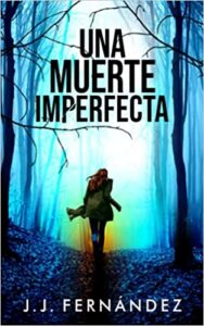 "Una muerte imperfecta" J. J. Fernández