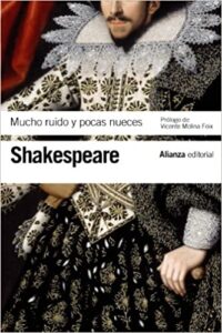 "Mucho ruido y pocas nueces" de William Shakespeare