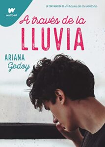 «A Través De La Lluvia (Trilogía Hermanos Hidalgo 3)» de Ariana Godoy