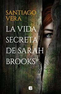 «La vida secreta de Sarah Brooks» de Santiago Vera