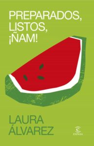 «PREPARADOS, LISTOS, ¡ÑAM!» de LAURA ÁLVAREZ (LA PEDIATRA LAURA)