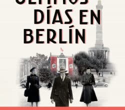 «Últimos días en Berlín» de Paloma Sánchez-Garnica