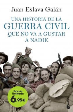 «Una historia de la guerra civil que no va a gustar a nadie» de Juan Eslava Galán
