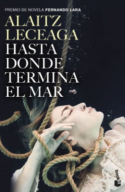 «Hasta donde termina el mar» de Alaitz Leceaga