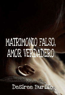 «Matrimonio falso, amor verdadero» de Desiree Burillo