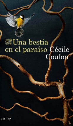 «Una bestia en el paraíso» de Cécile Coulon