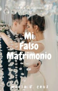 «Mi Falso Matrimonio» de LupitaCruz040