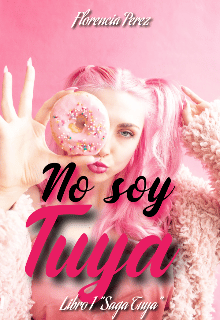 «No soy Tuya (editando)» de Florencia Perez