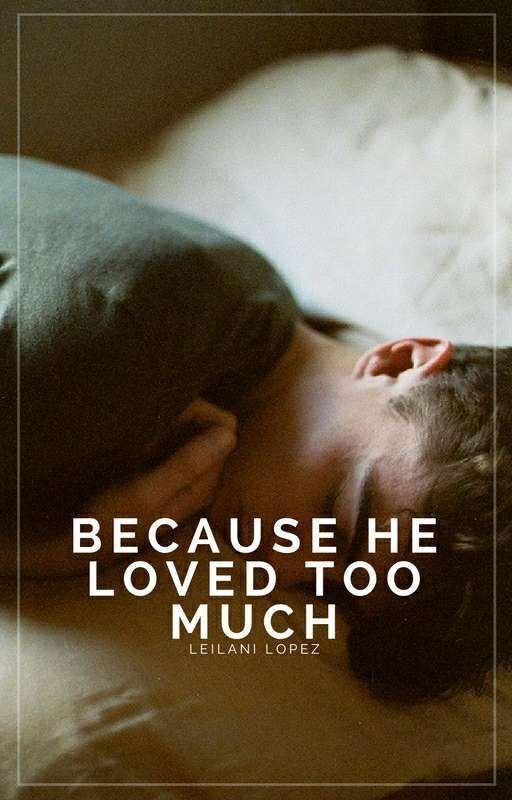 «Because He Loved Too Much» de cerau nophic