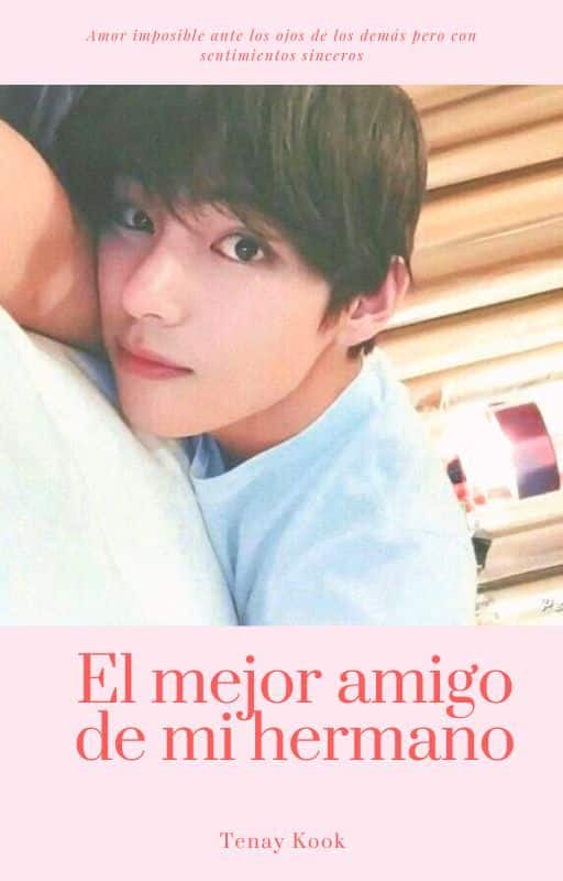 «El mejor amigo de mi hermano (Completa)» de Tenay Kook