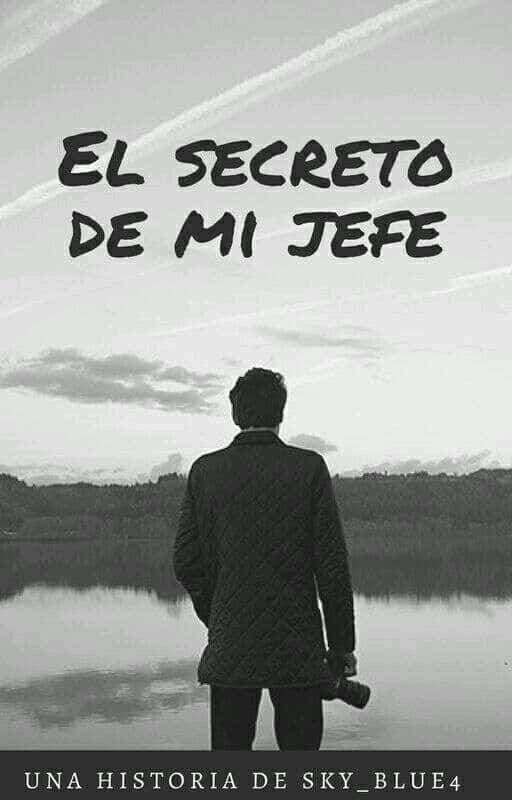 «El secreto de mi jefe [Sin editar]» de sky blue 4
