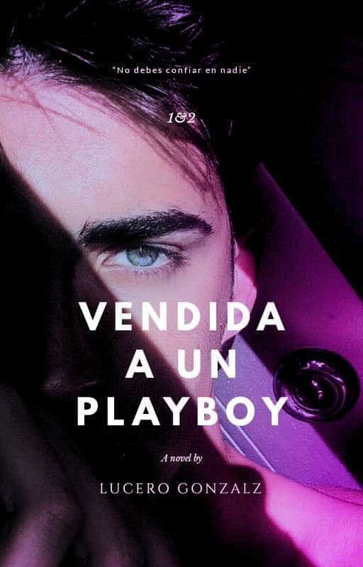 «Vendida A Un Playboy» de Lucero Gonzalz