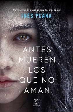 «Antes mueren los que no aman» de Inés Plana