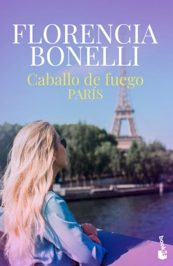 «Caballo de fuego 1. París» de Florencia Bonelli