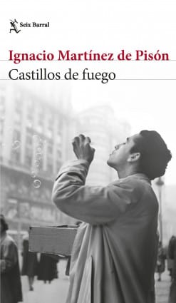 «Castillos de fuego» de Ignacio Martínez de Pisón