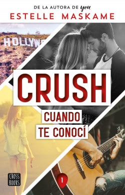 «Crush 1. Cuando te conocí» de Estelle Maskame