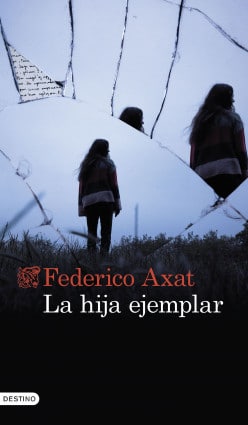 «La hija ejemplar» de Federico Axat