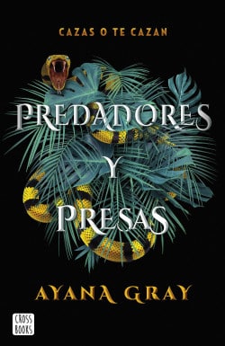 «Predadores y presas» de Ayana Gray