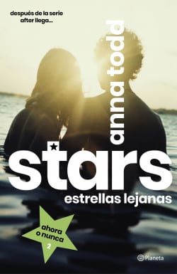 «Stars. Estrellas lejanas» de Anna Todd