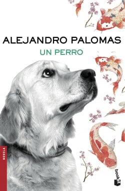 «Un perro» de Alejandro Palomas