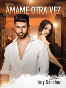 «Ámame otra vez» de Tory Sánchez