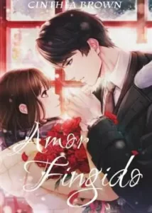 «Amor Fingido» de Cinthia Brown
