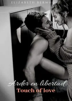 «Arder en libertad» de Elizabeth Bermudez