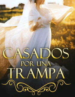 «Casados por una trampa» de Lorena Rodriguez