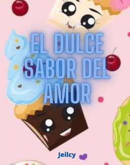 «El dulce sabor del amor» de Jeilcy