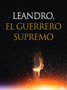 «Leandro, el Guerrero Supremo»