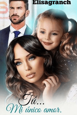 «Tú... mi único amor» de Elisa granch