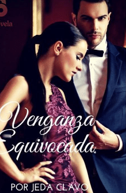 «VENGANZA EQUIVOCADA (Saga Los Ferrari)» de Jeda Clavo