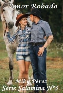 «Amor Robado. Saga Salamina Nº 3» de Miky Perez