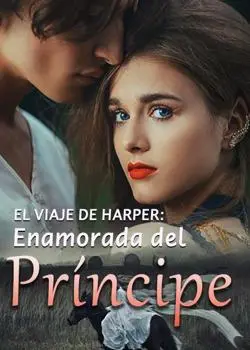 «El Viaje de Harper: Enamorada del Príncipe» de JESSENIA RANA