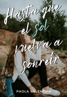 «Hasta que el sol vuelva a sonreír» de Paola Valentine