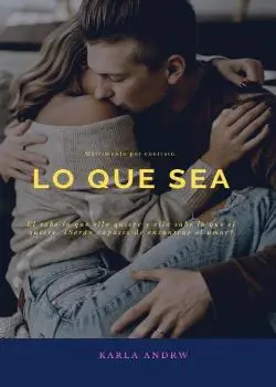 «LO QUE SEA» de Andrw karla