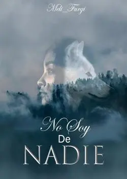 «No soy de Nadie» de melifurgi