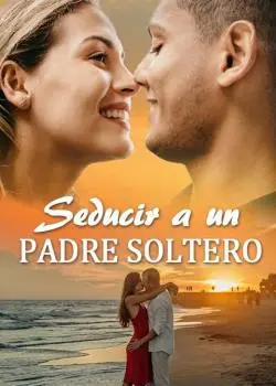 «Seducir a un Padre Soltero» de Claudia lvarez