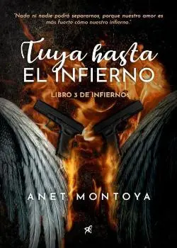 «Tuya Hasta El Infierno» de Anet Montoya