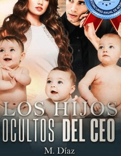 «LOS HIJOS OCULTOS DEL CEO» de M. Díaz