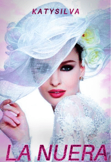 «La Nuera» de Katy Silva