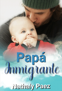 «Papá Inmigrante» de Nathaly Paez