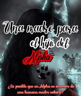 «Una madre para el hijo del Alpha» de Lala Sula