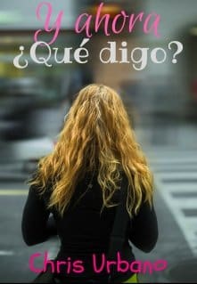 «Y ahora ¿qué digo? #2» de Chris Urbano