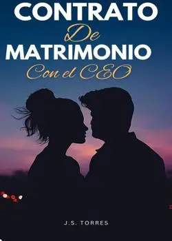 «Contrato de matrimonio con el CEO» de jonhy s torres