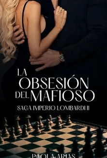 «La Obsesión Del Mafioso (Imperio Lombardi—II)» de paola arias