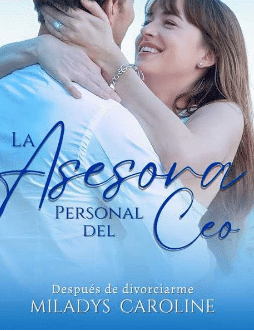 «La asesora personal del CEO» de miladys caroline