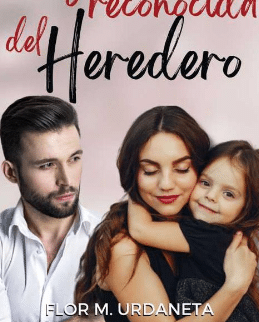 «La hija no reconocida del heredero» de Flor M. Urdaneta