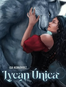 «Lycan Única» de Isa Hernández
