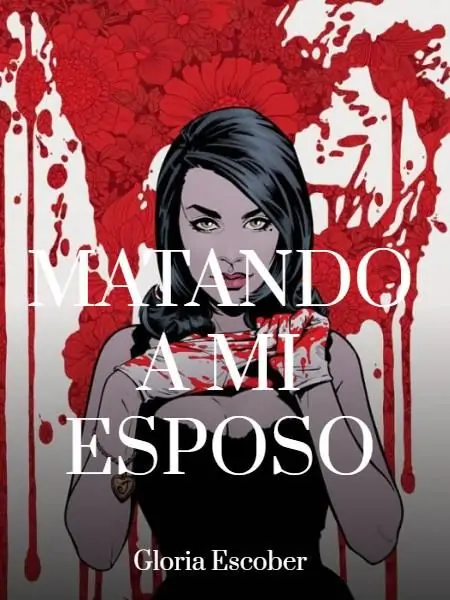 «Matando A Mi Esposo» de Gloria Escober